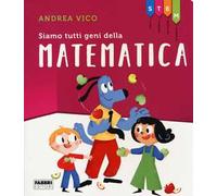 Siamo tutti geni della matematica. STEM