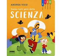 Siamo tutti geni della scienza. STEM
