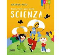 Siamo tutti geni della scienza. STEM