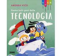 Siamo tutti geni della tecnologia. STEM