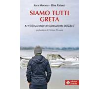 Siamo tutti Greta. Le voci inascoltate del cambiamento climatico