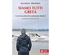Siamo tutti Greta. Le voci inascoltate del cambiamento climatico [Paperback] [Ma