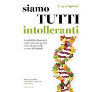 SIAMO TUTTI INTOLLERANTI - SPISNI ENZO - Sonzogno