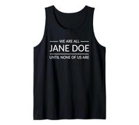 Siamo Tutti Jane Doe Fino a Quando Nessuno di Noi è per la consapevolezza Canotta