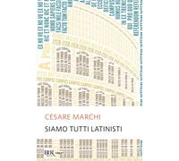 Siamo tutti latinisti