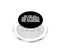 Siamo tutti Neopets di Dio e ha dimenticato la password - Divertente PopSockets PopGrip per MagSafe