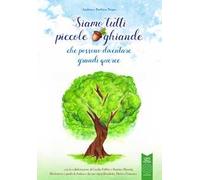 Siamo tutti piccole ghiande. che possono diventare grandi querce. Con Taccuino
