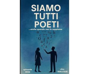 SIAMO TUTTI POETI ...ancche quando non lo sappiamo