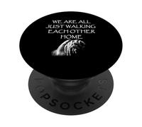 Siamo Tutti Solo Camminando A Vicenda A Casa - Citazione PopSockets PopGrip Adesivo
