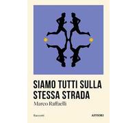 Siamo tutti sulla stessa strada