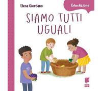 Siamo tutti uguali. Ediz. a colori