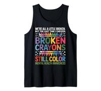 Siamo Tutti Un Po' Rotti Broken Crayons Still Color Salute Canotta