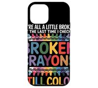 Siamo Tutti Un Po' Rotti Broken Crayons Still Color Salute Custodia per iPhone 12 mini