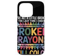 Siamo Tutti Un Po' Rotti Broken Crayons Still Color Salute Custodia per iPhone 13 Pro