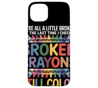 Siamo Tutti Un Po' Rotti Broken Crayons Still Color Salute Custodia per iPhone 15 Plus