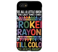 Siamo Tutti Un Po' Rotti Broken Crayons Still Color Salute Custodia per iPhone SE (2020) / 7 / 8