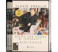 Siamo una massa di ignoranti. Parliamone