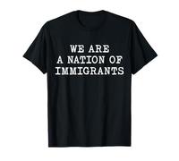 Siamo una nazione di immigrati Maglietta