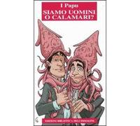 Siamo uomini o calamari?
