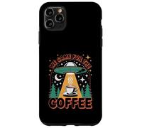 Siamo venuti per il caffè rapimento espresso Custodia per iPhone 11 Pro Max