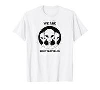 Siamo viaggiatori del Tempo (Funny Alien Statement) Maglietta
