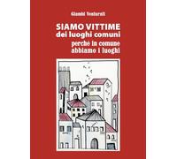 Siamo vittime dei luoghi comuni perché in comune abbiamo i luoghi