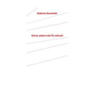 Siamo zattere dai fili colorati