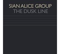Sian Alice Group - Dusk Line Ep
