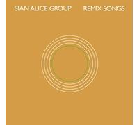 Sian Alice Group - Remix Songs