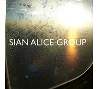 Sian Alice Group - Trouble Shaken Etc