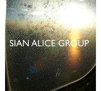 Sian Alice Group - Troubled Shaken Etc.