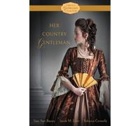 Sian Ann Bessey Sarah M Eden Rebecca Connolly Her Country Gentleman (Tascabile)