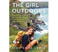 Sian Anna Lewis The Girl Outdoors (Tascabile)