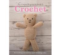 Sian Brown Rachel Madden The Compact Beginner's Guide to Crochet (Tascabile)