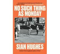 Siân Hughes No Such Thing as Monday (Copertina rigida)