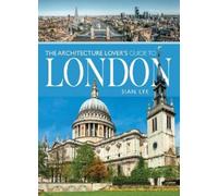 Sian Lye The Architecture Lover s Guide to London (Tascabile) City Guides