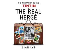 Sian Lye The Real Herge (Copertina rigida)