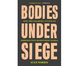 Sian Norris Bodies Under Siege (Copertina rigida)
