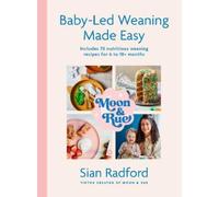 Sian Radford Moon and Rue: Baby-Led Weaning Made Easy (Copertina rigida)