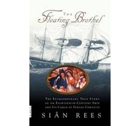 Sian Rees The Floating Brothel (Tascabile)
