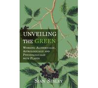 Sian Sibley Unveiling the Green (Tascabile)