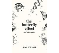 Sian Wilmot The Butterfly Effect (and other poems) (Tascabile)