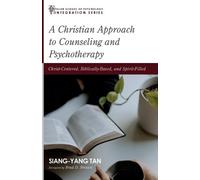 Siang-Yang Tan A Christian Approach to Counseling and Psychotherapy (Tascabile)