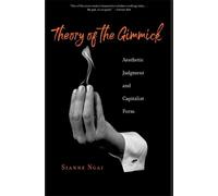 Sianne Ngai Theory of the Gimmick (Tascabile)