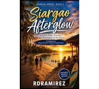 SIARGAO AFTERGLOW: Scenery, Soul, Romance, and Belonging on the Island