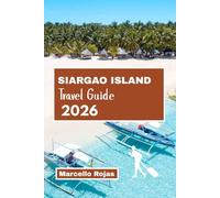 SIARGAO ISLAND TRAVEL GUIDE 2026: Explore Surfing, Island Hopping, Local Food, Nightlife, Hotels, Beaches And Detailed Itineraries