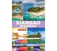 SIARGAO REISEFÜHRER 2025: Entdecken Sie die Brandung, Kultur und unberührte Schönheit der beliebtesten Insel der Philippinen