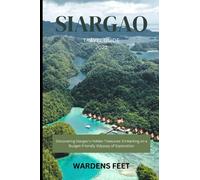 SIARGAO TRAVEL GUIDE 2023: Discovering Siargao's Hidden Treasures: Embarking on a Budget-Friendly Odyssey of Exploration