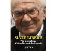 Siate liberi - Perego Giacomo