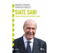 Siate sani. Consigli ai giovani per vivere bene e a lungo